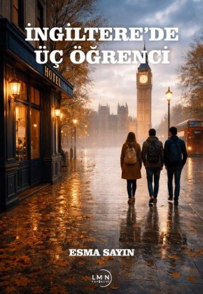 İNGİLTERE'DE ÜÇ ÖĞRENCİ-ESMA SAYIN